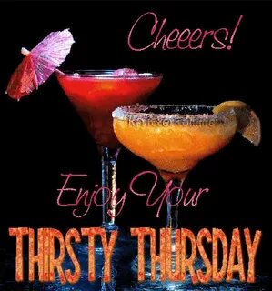 Cheers Enjoy Thirsty Thursday Pictures, Photos, and Images f