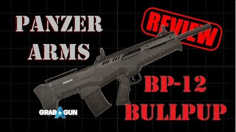 Panzer Arms BP 12 Bullpup 12 Gauge Shotgun Review - YouTube