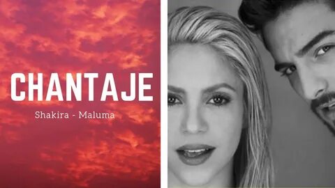 Chantaje - Shakira - Maluma - Letra - Lyrics - YouTube