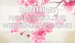 Happy Friday - Daphnegan's Blog