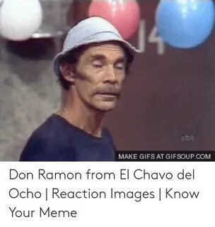 MAKE GIFS AT GIFSOUPCOM Don Ramon From El Chavo Del Ocho Rea