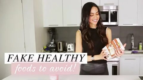 Fake Food - Fake Healthy Foods To Avoid Dr Mona Vand - YouTu