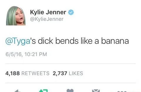 @Tyga's dick bends like a banana 4,188 RETWEETS 2,737 LIKES