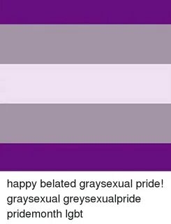 Happy Belated Graysexual Pride! Graysexual Greysexualpride P