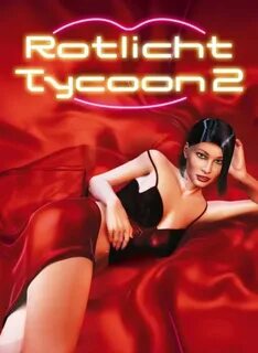 Rotlicht Tycoon 2 Video Game Reviews and Previews PC, PS4, X