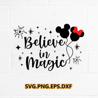 Believe in Magic svg / Disney svg / Minnie svg / Mickey svg 