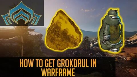 How to get Grokdrul in Warframe - YouTube