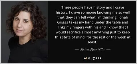 Melina Marchetta quote: These people have history and I crav