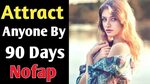 Attract Anyone By 90 Days Nofap challange Hindi - YouTube