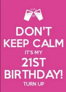 Pin by Samantha Hammack on must be 21 21st birthday quotes, 