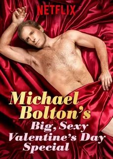 Michael Bolton's Big, Sexy Valentine's Day Special (2017) .