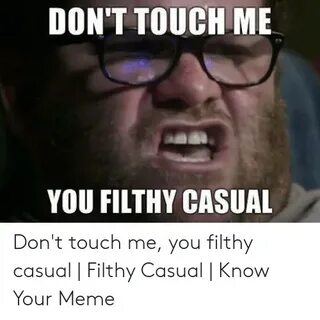 🐣 25+ Best Memes About Filthy Casual Meme Filthy Casual Meme