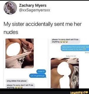 My sister accidentally sent me her nudes
