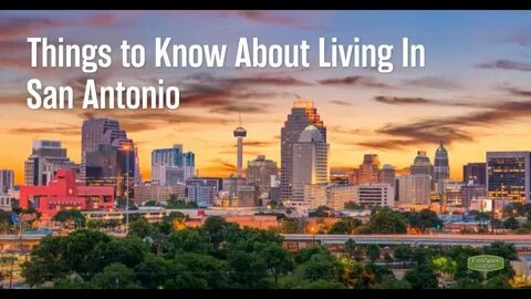 Moving to San Antonio? Here Are 15 Things to Know Extra Spac