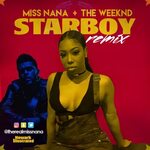 Miss Nana - "Starboy" Remix Audio Getmybuzzup