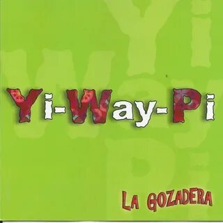 La Gozadera - Album by Yi-Way-Pi Spotify