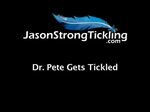 JASON STRONG DR PETE GETS TICKLED