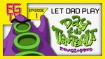 FGTV - Let Dad Play - Day of the Tentacle Remastered - 1 - Y