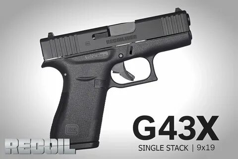 Glock to Release 10 Round, G43X Pistol RECOIL