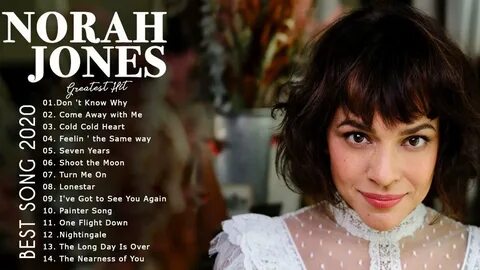 The Very Best Of Norah Jones Songs - Norah Jones Greatest Hi