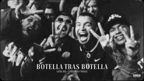 Gera MX, Christian Nodal - "Botella Tras Botella"