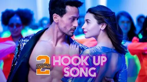 HookUp Song - SOTY2 Tiger Shroff & Alia Bhatt Vishal & Shekh