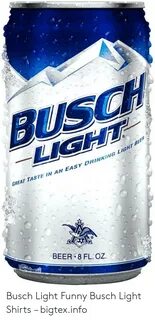 🇲 🇽 25+ Best Memes About Busch Light Meme Busch Light Memes