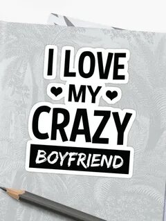 Crazy Quotes For Boyfriend - QUOTES-CAPTIONS