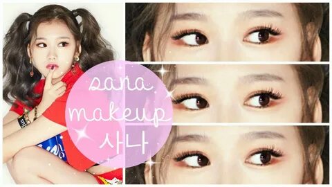 SANA 사나 TWICE 트와이스 LIKE OOH AHH MAKEUP TUTORIAL - YouTube