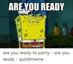 🐣 25+ Best Memes About Are You Ready Meme Are You Ready Meme