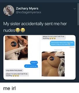 Zachary Myers My Sister Accidentally Sent Me Her Nudes Pleas