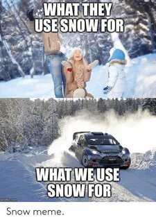 🐣 25+ Best Memes About Snow Memes Images Snow Memes Images M