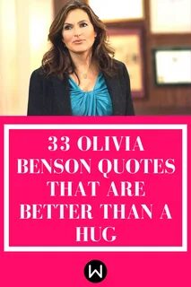 Here Are The Absolute Best Olivia Benson Quotes from Law & O