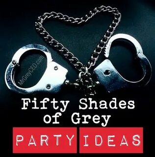 Fifty Shades of Grey Party Ideas Shades of grey, Fifty shade