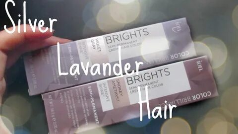 DYING MY HAIR SILVER LAVANDER ION COLOR BRILLIANCE BRIGHTS -