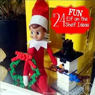 24 FUN Elf on the Shelf Ideas - The Scrap Shoppe