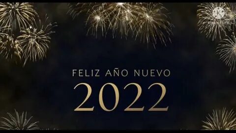 feliz año nuevo 2022 - YouTube