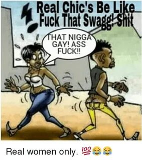 L Real Chic's Be Li Fuck That Swag Shit GAY ASS as FUCK!! Re