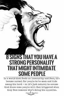 8 Signs That You Have A Strong Personality That Might Intimi
