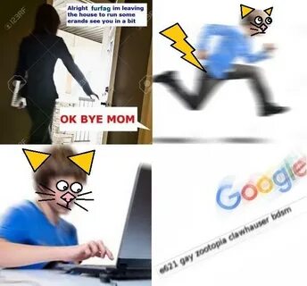 Ok Bye Mom (GONE FURRY) OK Bye Mom Know Your Meme