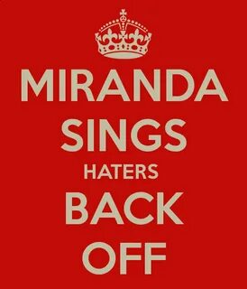 MIRANDA SINGS HATERS BACK OFF Miranda sings, Miranda, Marand