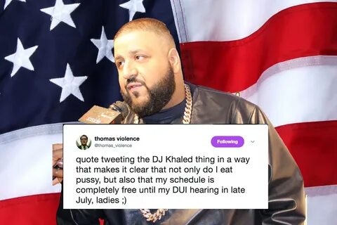 DJ Khaled Doesn't Eat Pussy, But These Heroic Men Actually W