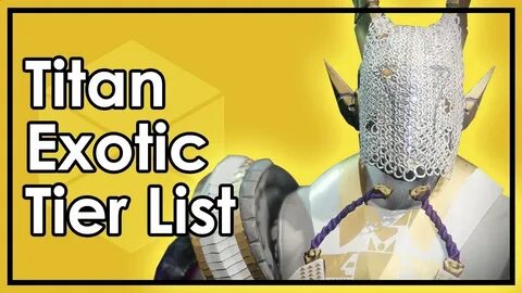 Destiny 2: The Best Titan Exotic Armor - Datto's Tier List -