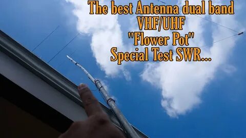 The best Antenna test Dual band Flower Pot - YouTube