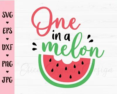 Cricut and Silhouette Watermelon svg One in a Melon svg Cutt