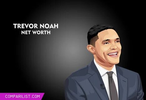 Trevor Noah Net Worth 2019 Sources of Income, Salary and Mor