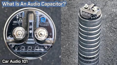 What is an Audio Capacitor? - Car Audio 101 - YouTube