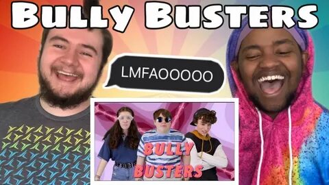 THE BULLY BUSTERS (Full Version) REACTION - YouTube