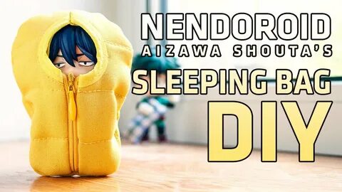 DIY Nendoroid Pouch Sleeping Bag: How to make Aizawa Shouta 