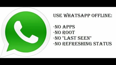 Tutorial How to use WhatsApp offline without being online (N